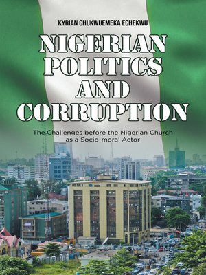 cover image of Nigerian Politics and Corruption